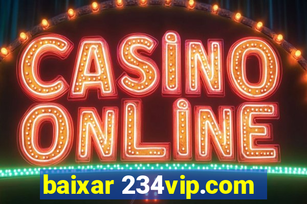 baixar 234vip.com